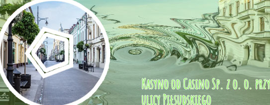 Kasyno łódź piotrkowska